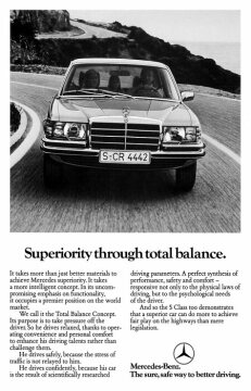 Advertising Mercedes-Benz: "Superiorty through total balance." this is the message conveyed by this English advertisement for the Mercedes-Benz S-Class. The text concentrates on driver fitness safety, i.e. safety through stress-free driving., Mercedes-Benz: Superiorty through total balance.