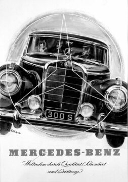 Werbeanzeige Mercedes-Benz, "Weltruhm durch Qualität Schönheit und Leistung", Mercedes-Benz Typ 300 S
